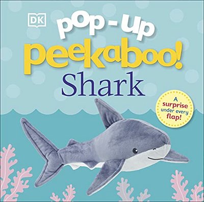 Pop-Up Peekaboo! Shark: A Surprise Under Every Flap!-..
