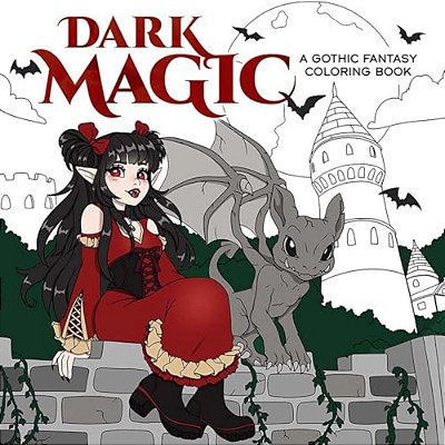 Dark Magic: A Gothic Fantasy Coloring Book-..