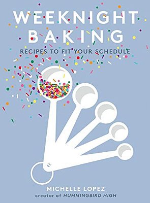 Weeknight Baking: Recipes To Fit Your Schedule-..