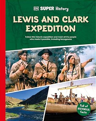 Dk Super History Lewis And Clark Expedition-..