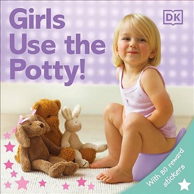 Girls Use The Potty! [With Stickers]-..