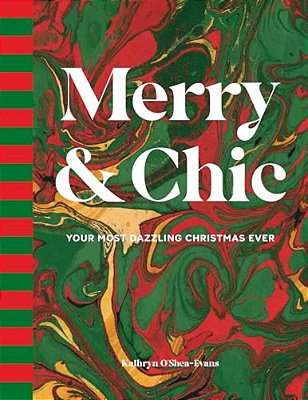 Merry & Chic: Your Most Dazzling Christmas Ever-..