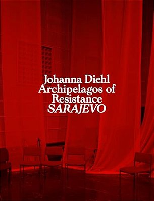Archipelagos Of Resistance: Sarajevo-..