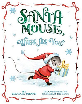 Santa Mouse, Where Are You?-..