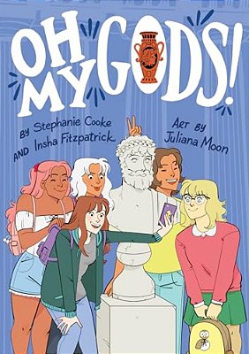 Oh My Gods!: A Graphic Novel-..