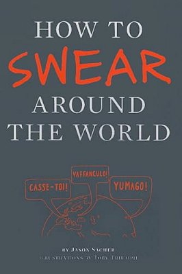 How To Swear Around The World-..