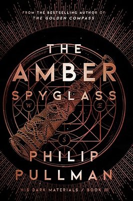 His Dark Materials: The Amber Spyglass (Book 3)-..