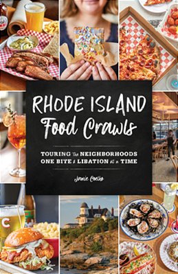 Rhode Island Food Crawls: Touring The Neighborhoods One Bite & Libation At A Time-..