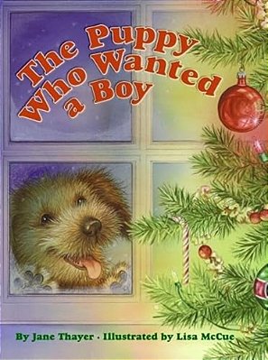 The Puppy Who Wanted A Boy: A Christmas Holiday Book For Kids-..