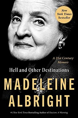 Hell And Other Destinations: A 21St-Century Memoir-..