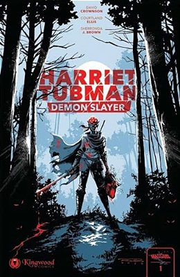 Harriet Tubman: Demon Slayer Vol. 1 1ST Edition: Limited Edition-..