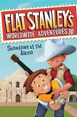 Flat Stanley's Worldwide Adventures #10: Showdown At The Alamo-..