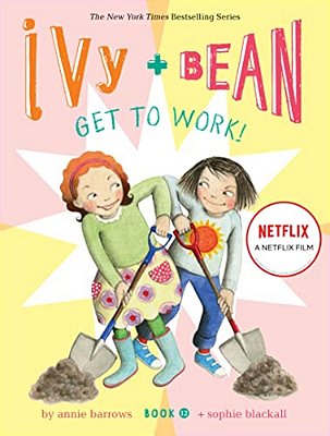 Ivy And Bean Get To Work!-..