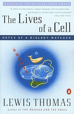 The Lives Of A Cell: Notes Of A Biology Watcher-..