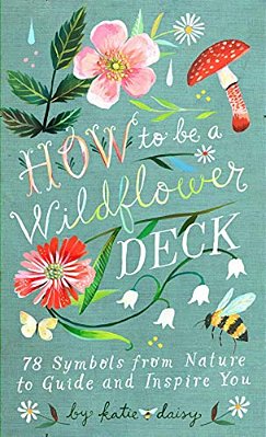 How To Be A Wildflower Deck-..