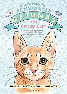Cuaderno De Actividades Gatunas Por Kitten Lady (Kitten Lady's Cativity Book - S: (Kitten Lady's Cativity Book - Spanish Edition)-..