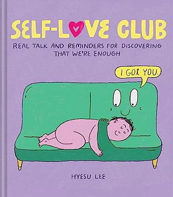 Self-Love Club: Real Talk And Reminders For Discovering That We'Re Enough-..