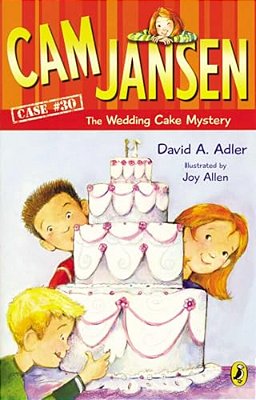 Cam Jansen: Cam Jansen And The Wedding Cake Mystery #30-..