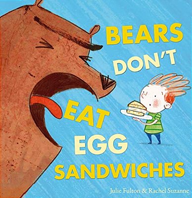 Bears Don't Eat Egg Sandwiches-..