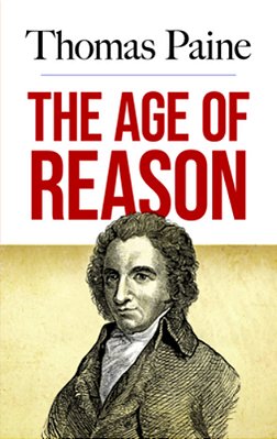 The Age Of Reason: Being An Investigation Of True And Fabulous Theology-..