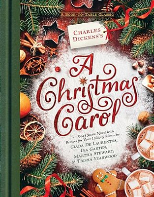 Charles Dickens's A Christmas Carol: A Book-To-table Classic-..