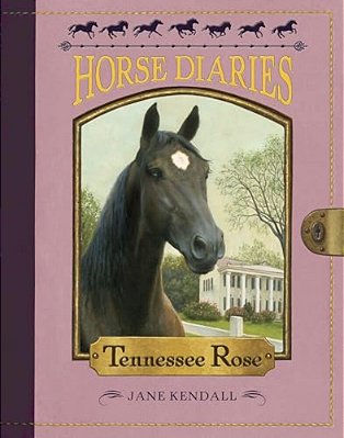 Horse Diaries #9: Tennessee Rose-..