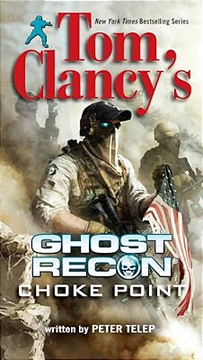 Tom Clancy's Ghost Recon: Choke Point-..