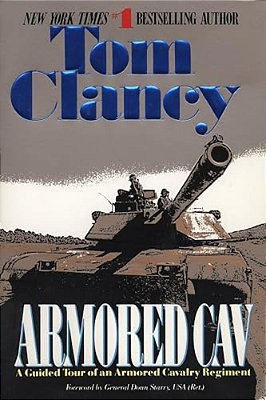 Armored Cav: A Guided Tour Of An Armored Cavalry Regiment-..
