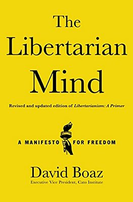 The Libertarian Mind: A Manifesto For Freedom-..
