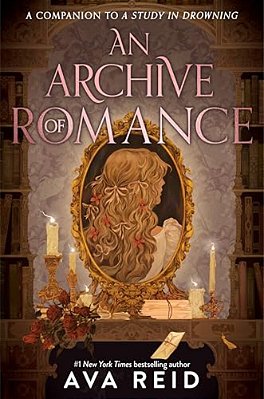 An Archive Of Romance Deluxe Illustrated Edition: A Study In Drowning Novella-..