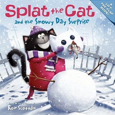 Splat The Cat And The Snowy Day Surprise: A Winter And Holiday Book For Kids-..