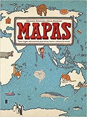 Mapas - Uma Viagem Deslumbrante Pelas Terras, Mares E Culturas Do Mundo - 2ª Ed