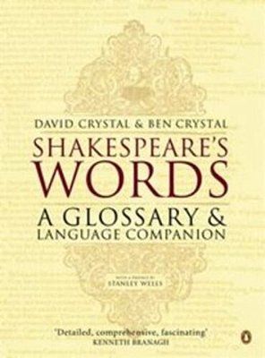 Shakespeare's Words - A Glossary & Language Companion-..