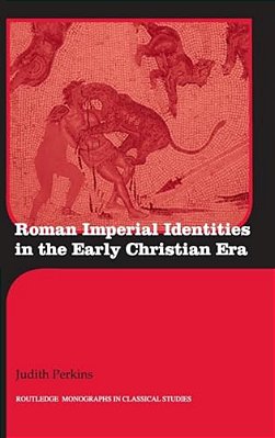 Roman Imperial Identities In The Early Christian Era-..
