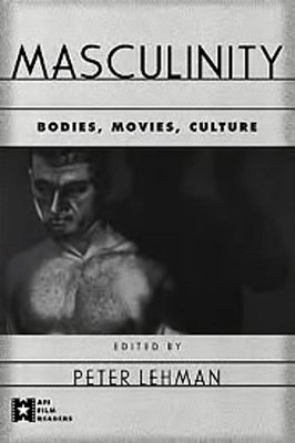 Masculinity - Bodies, Movies, Culture-..