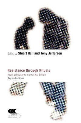 Resistance Through Rituals - - Youth Subcultures In Post-War Britain-..