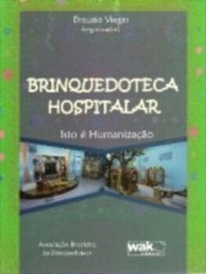 Brinquedoteca Hospitalar - Isto É Humanização..-