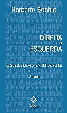 Direita E Esquerda - Razões E Significados De Uma Distinção Política..-