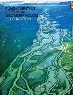 Fundamentals Of Fluvial Geomorphology-..