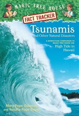 Tsunamis And Other Natural Disasters - Magic Tree House Fact Tracker-..