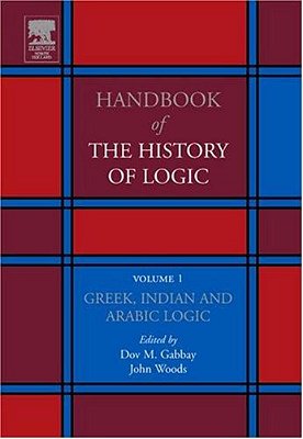 Greek, Indian And Arabic Logic - Volume 1-..