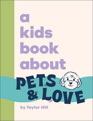 A Kids Book About Pets And Love-..