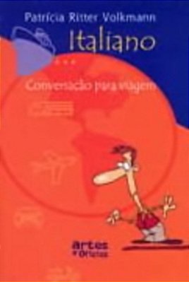 Italiano - Conversação Para Viagem..-