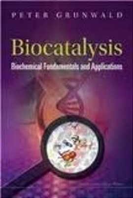 Biocatalysis: Biochemical Fundamentals And Applications-..