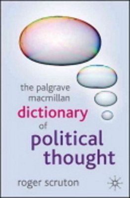 The Palgrave Macmillan Dictionary Of Political Thought - 3RD Edition-..