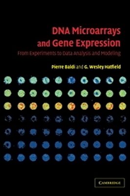 Dna Microarrays And Gene Expression - From Experiments To Data Analysis And Modeling-..