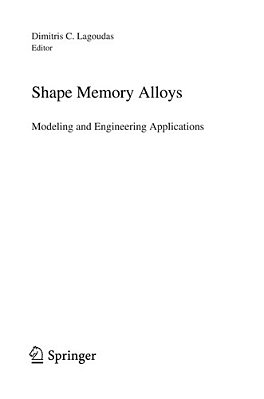 Shape Memory Alloys: Modeling And Engineering Applications-..
