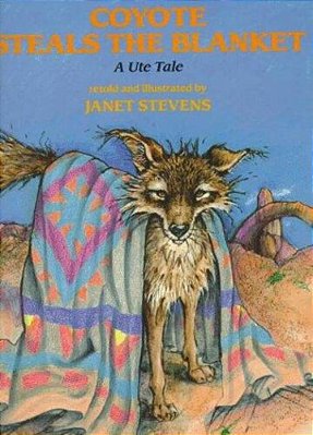 Coyote Steals The Blanket: A Ute Tale (Ute Tales) (Paperback)-..
