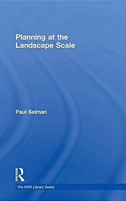 Planning At The Landscape Scale - Rtpi Library Series-..