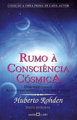 Rumo A Consciência Cosmica - Coleção - Obra-Prima De Cada Autor..-